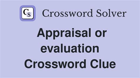 Asset in an appraisal Crossword Clue Answers .